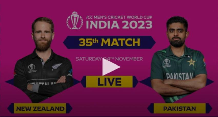 Watch Live: New Zealand vs Pakistan – ICC world Cup 2023